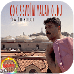 Fatih Bulut Şarkıları 2019 - Çok Sevdim Yalan Oldu icon