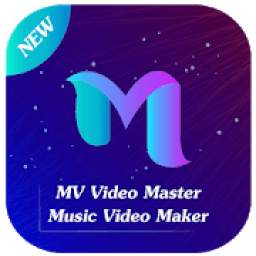 MV Video Master : Music Video Maker