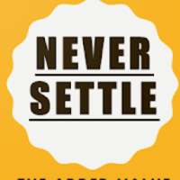 Never Settle : Wallpapers