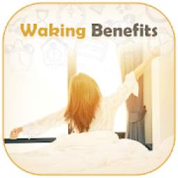 Waking Benefits