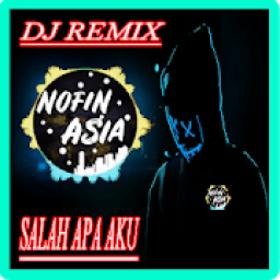 Dj Salah Apa Aku - Nofinasia Full Remix icon