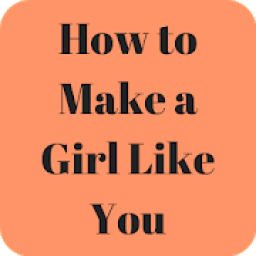 How to Make a Girl Like You Easily icon