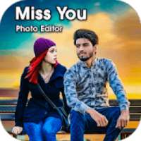 Miss You Photo Editor - Miss You Photo Frame