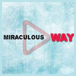 Miraculous Way