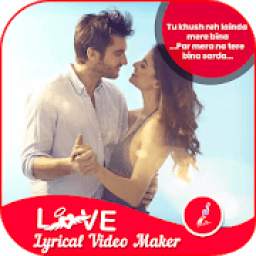 Love Lyrical Video Status Maker
