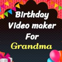 Happy birthday video maker for Grandma