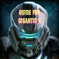 guide for Gigantic X