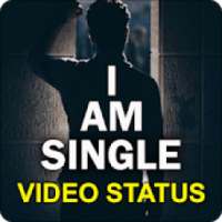 I am Single Video Status: Single Video Status