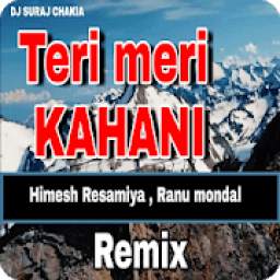 Dj Teri Meri Teri Meri Kahani Offline 1.0