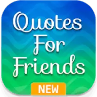 Friend Quotes App Android क ल ए ड उनल ड 9apps