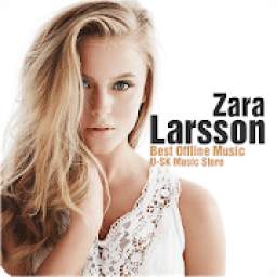 Zara Larsson - Best Offline Music