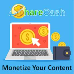 ShareCash - Monetize Your Content