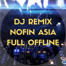 DJ Remix - Nofin Asia Full Offline