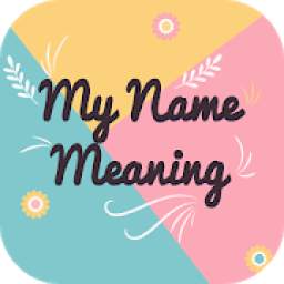 My Name Meaning