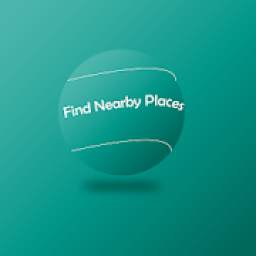 Find Nearby Places - Navigate & Explore