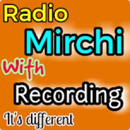 Radio Mirchi With Recording