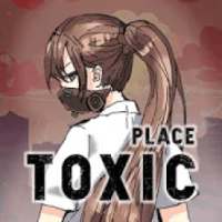 Toxic place