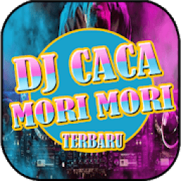 Dj Caca Mori Mori Terbaru icon