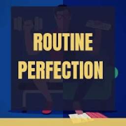 Routine Perfection