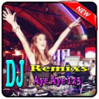 DJ Aye Aye 123 Remixs Mp3