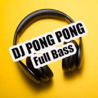 DJ Pong Pong Terbaru 2019