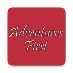 Adventures First