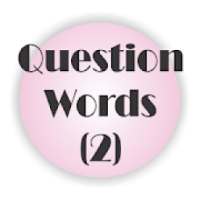 Question Words (2)