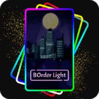 Border Light : border light wallpaper app