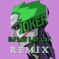 Lagu DJ Lay Lay Lay Remix & Koplo Version + Lirik on 9Apps