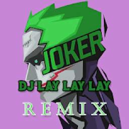 Lagu DJ Lay Lay Lay Remix & Koplo Version + Lirik