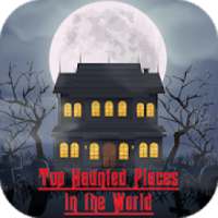Top Haunted Places In the World on 9Apps