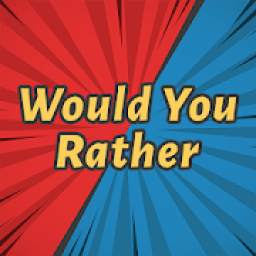 Would You Rather - Best Party game