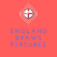 ENGLAND DRAWS FIXTURES