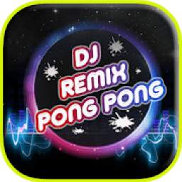 DJ Music Remix Pong Pong