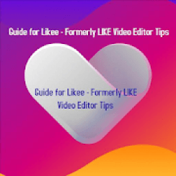 ikon Likee - Formerly LIKE Video Editor Guide &amp; Tips