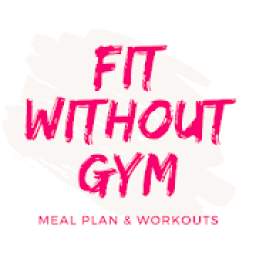Hiit Home Workouts & Meal Plans - Fit without Gym