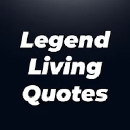 Legend Living Quotes | Best Motivation Quotes ! आइकन