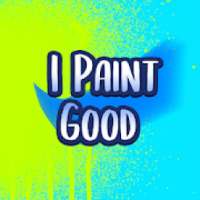 I Paint Good