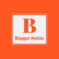 Blogger Mobile
