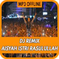 DJ Aisyah Istri Rasulullah Remix MP3