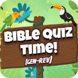 Bible Quiz Time! (Genesis - Revelation)