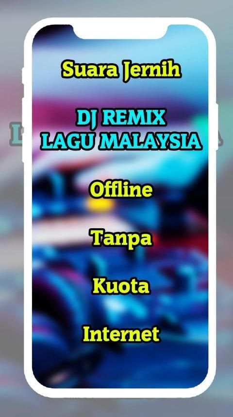 DJ Remix Lagu Malaysia Offline screenshot 1