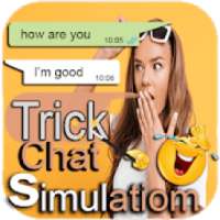 trick chat app simulation, true