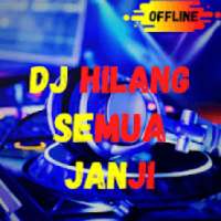 DJ Hilang Semua Janji Remix 2020 Offline on 9Apps