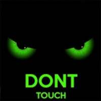 Dont touch my phone