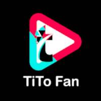 TiTo Fan - Get Free Real Followers TikTok 2020