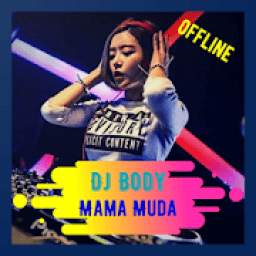 DJ Suka Body Mama Muda Offline