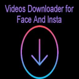Videos Downloader for Face And Insta