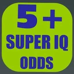 5+ SUPER IQ ODDS  9.8