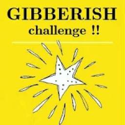 Guess Gibberish challenge